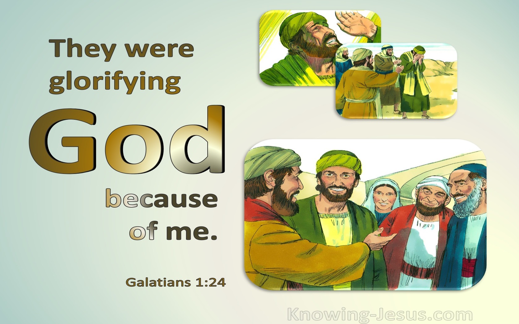 Galatians 1:24 They Were Glorifying God Because Of Me (brown)